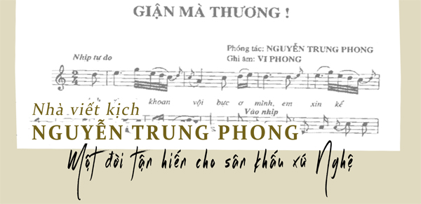 Nhà viết kịch Nguyễn Trung Phong: Một đời tận hiến cho sân khấu Nghệ